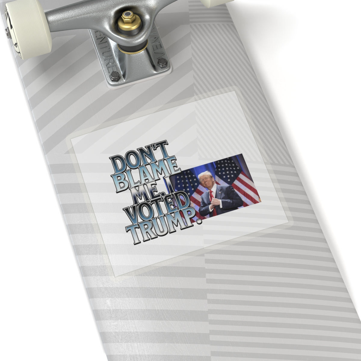 Political Humor Kiss-Cut Stickers - "Don't Blame Me I Voted Trump"