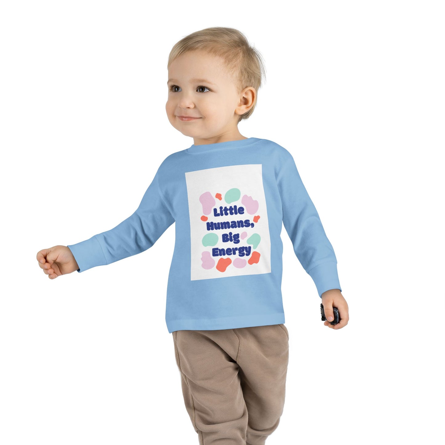 Little Humans, Big Energy Toddler Long Sleeve Tee