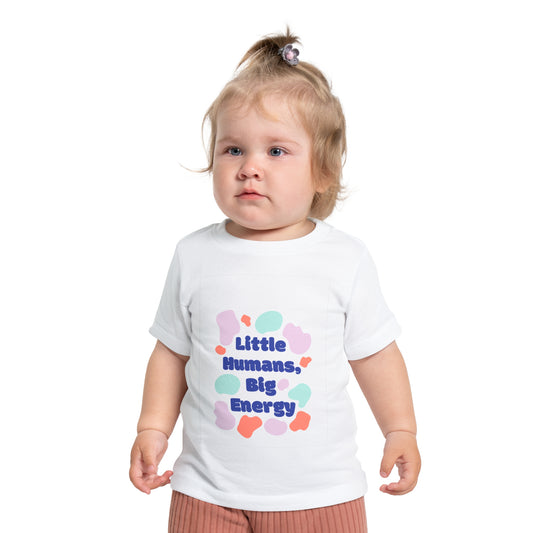 Little Humans Big Energy Baby T-Shirt - Fun & Playful Infant Tee