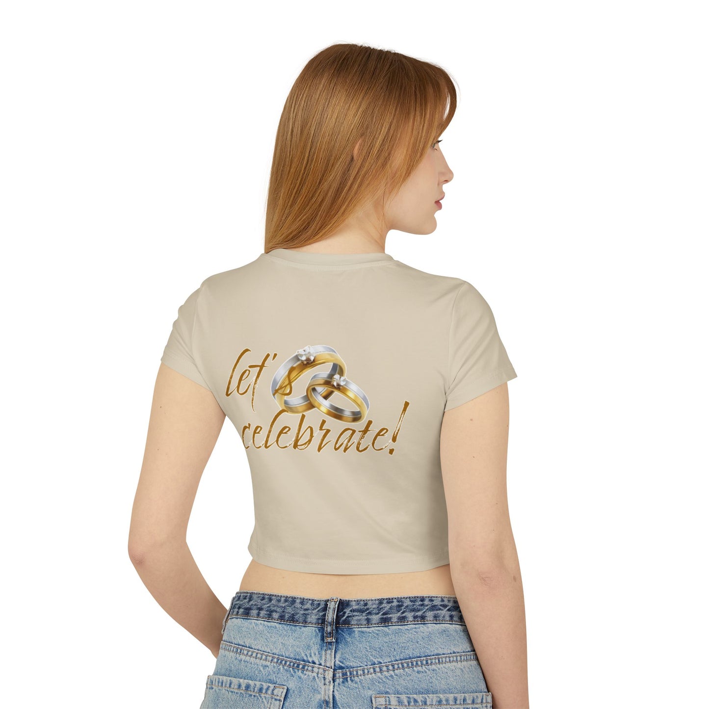 Wedding Celebration Women's Baby Tee - Let’s Celebrate!