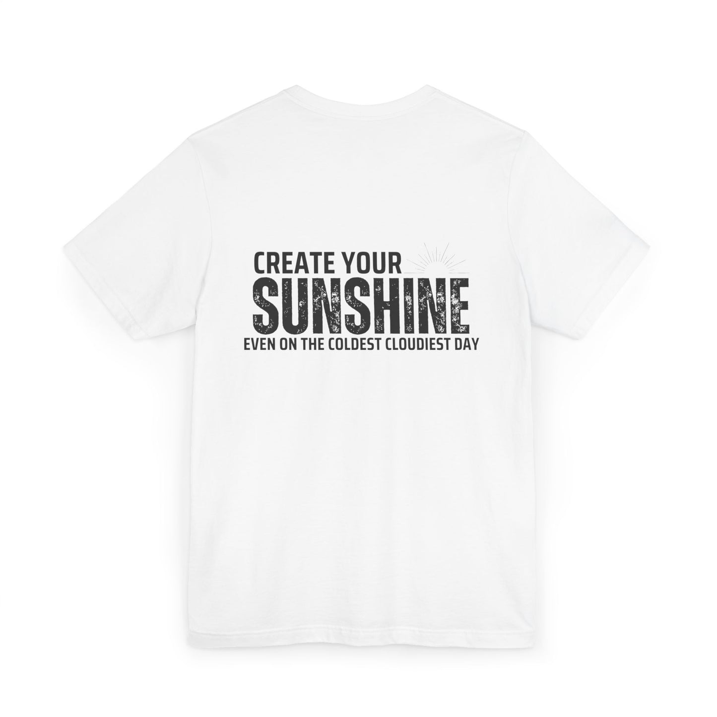 Create Your Sunshine Unisex Jersey T-Shirt - Uplifting Design for Every Day