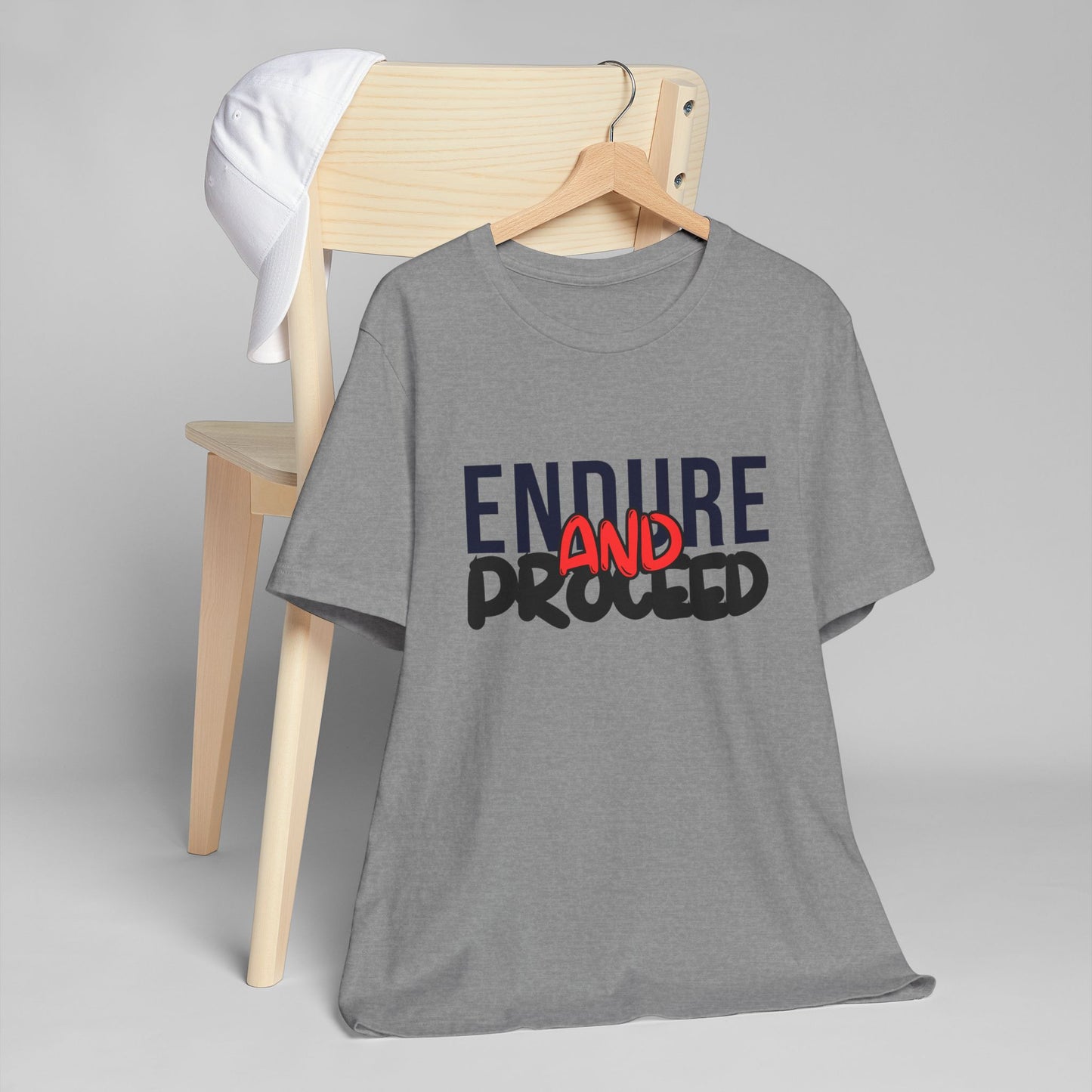 Inspirational Unisex Jersey T-Shirt - "Endure and Proceed"