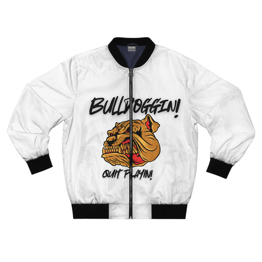 Bulldoggin Men's Bomber Jacket - Bulldoggin' Quit Playin' Graphic