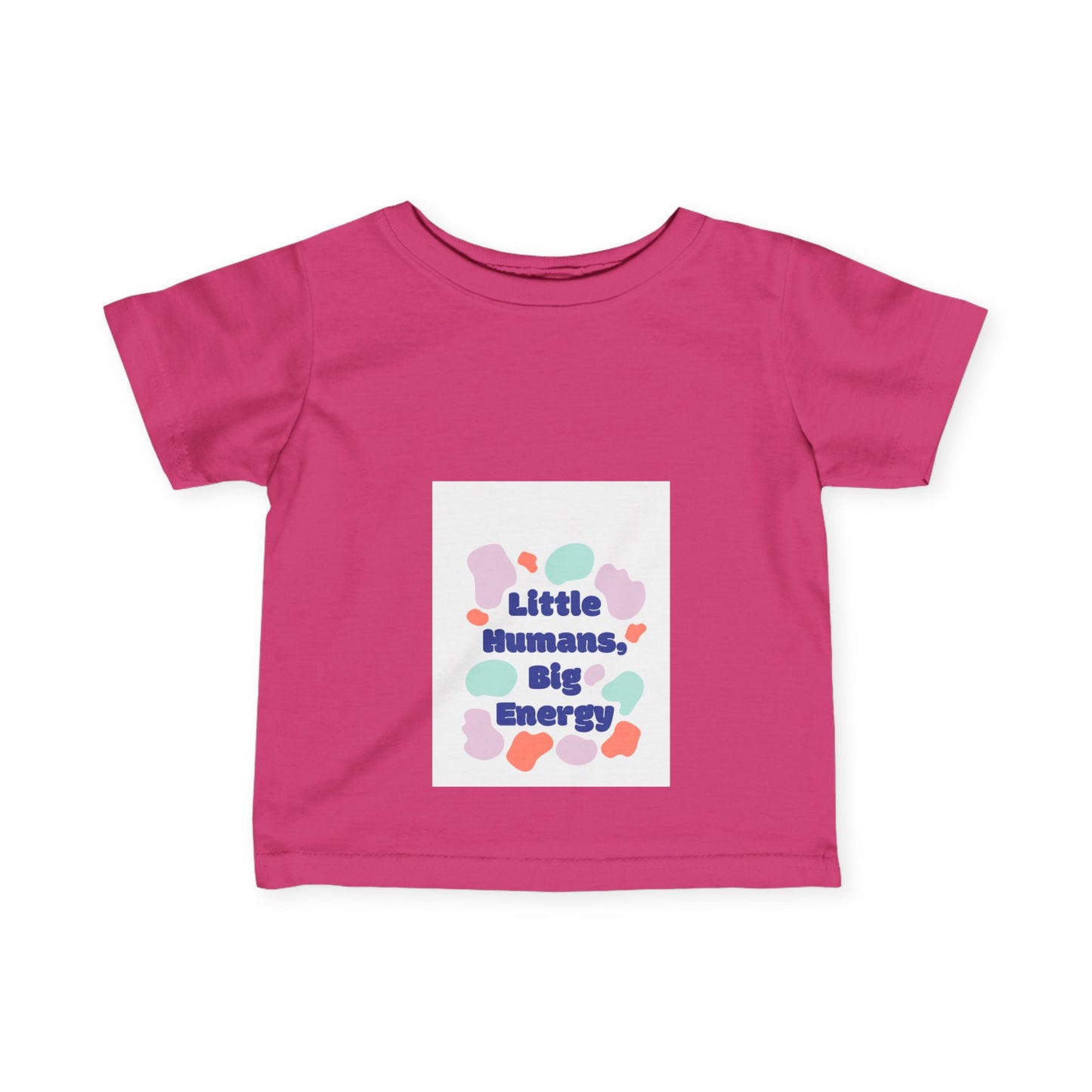 Little Humans, Big Energy Infant Tee - Playful & Colorful Kids Shirt