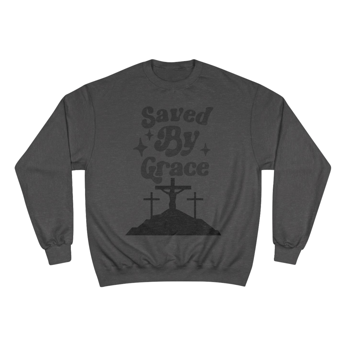 Saved By Grace Champion Sweatshirt