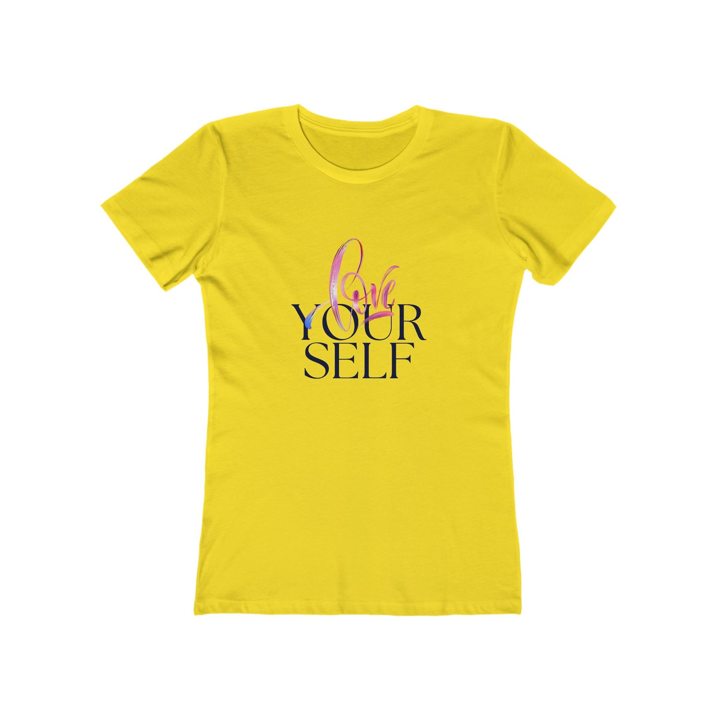 Women's Boyfriend Tee - 'Love Yourself' Inspirational Shirt