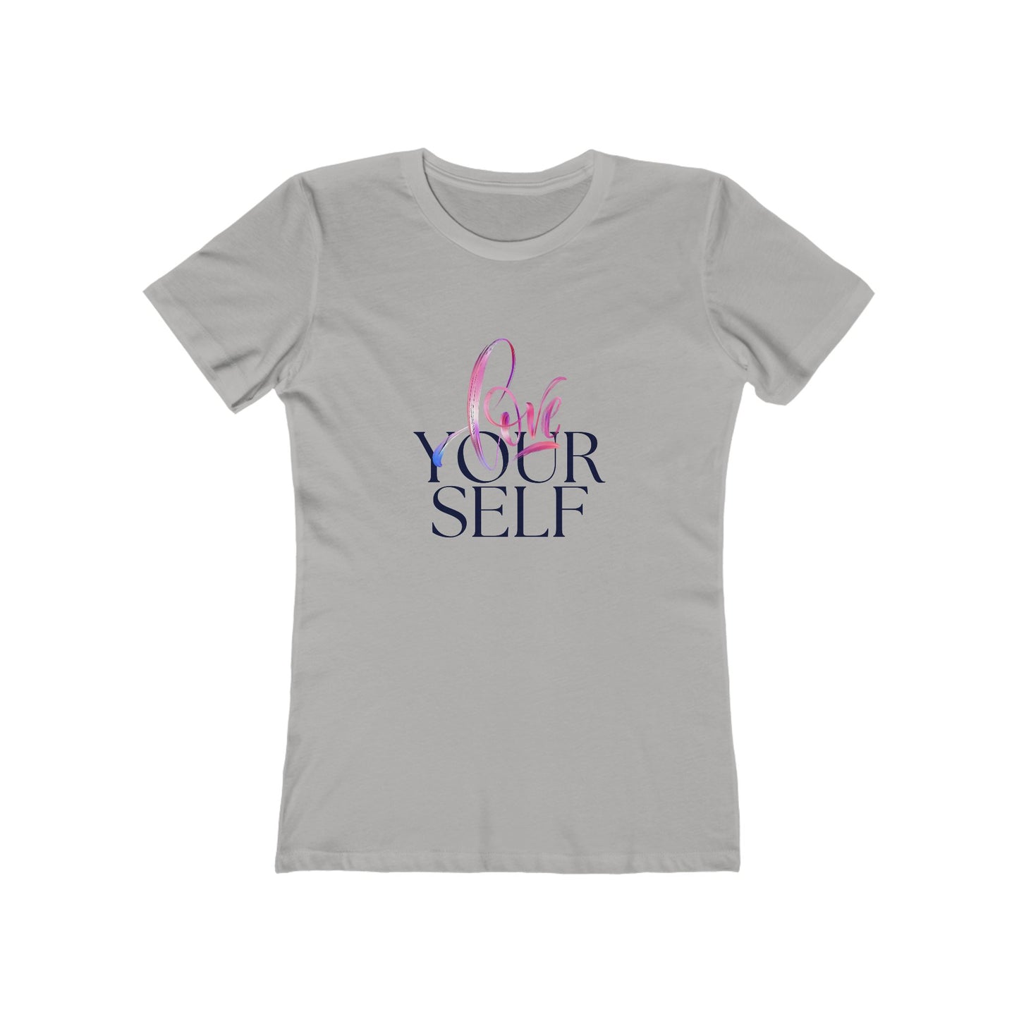 Women's Boyfriend Tee - 'Love Yourself' Inspirational Shirt