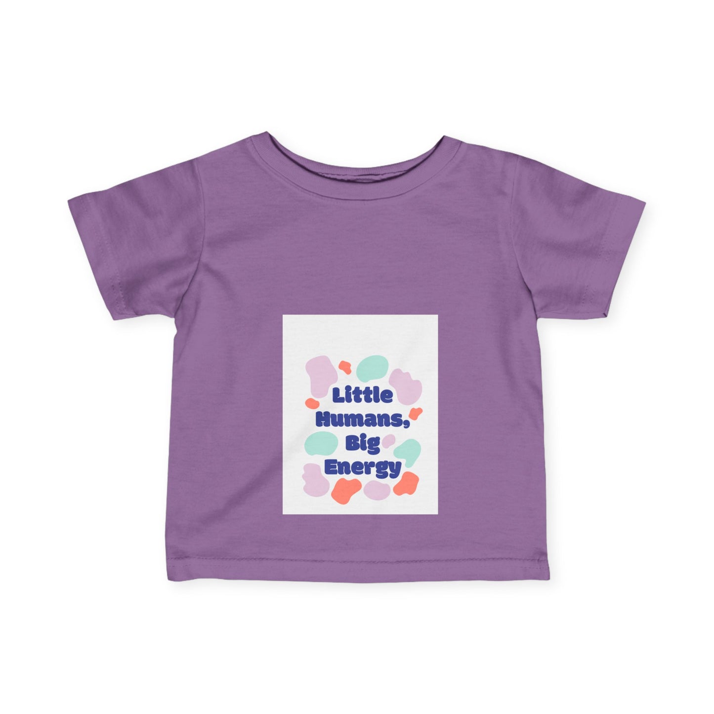 Little Humans, Big Energy Infant Tee - Playful & Colorful Kids Shirt