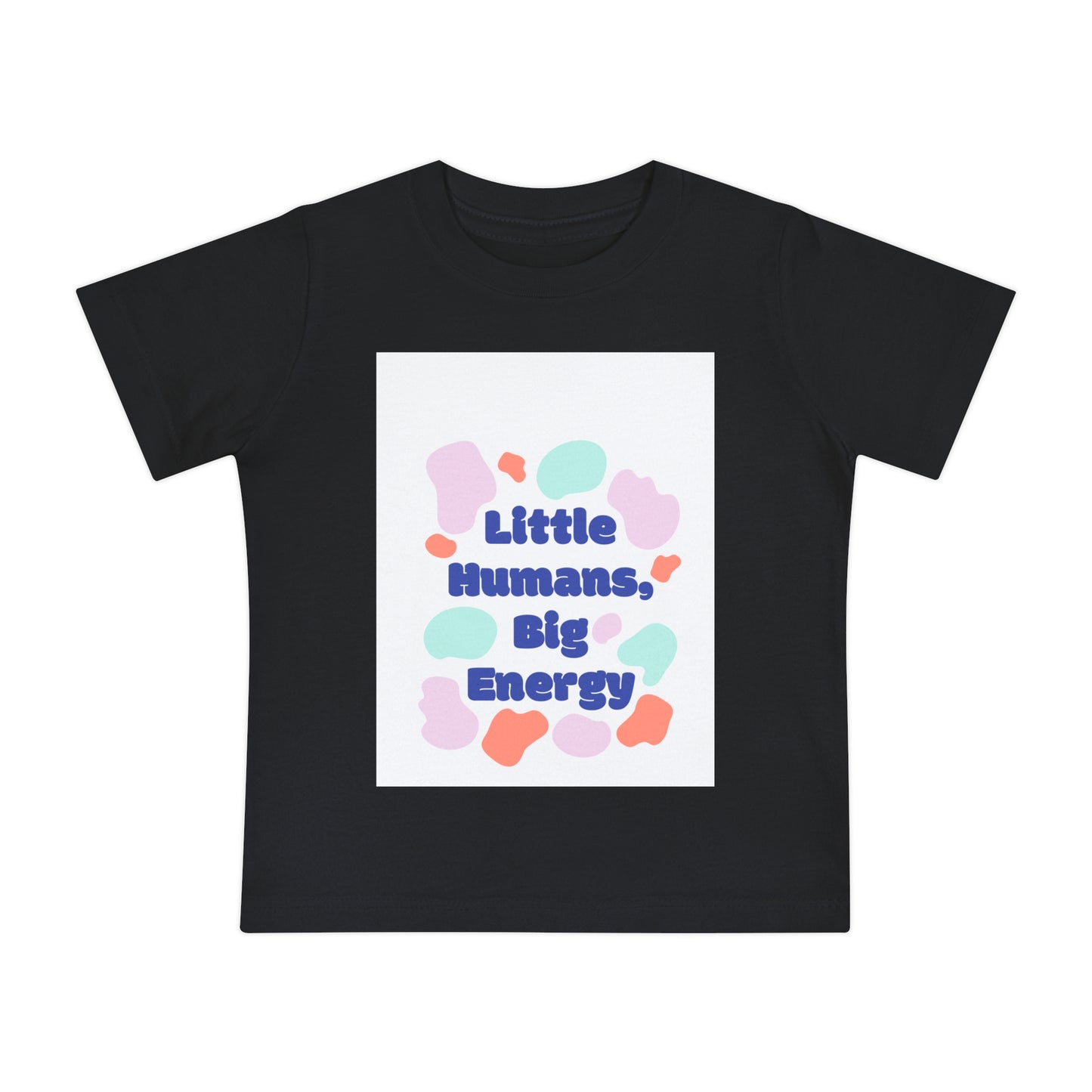 Little Humans Big Energy Baby T-Shirt - Fun & Playful Infant Tee