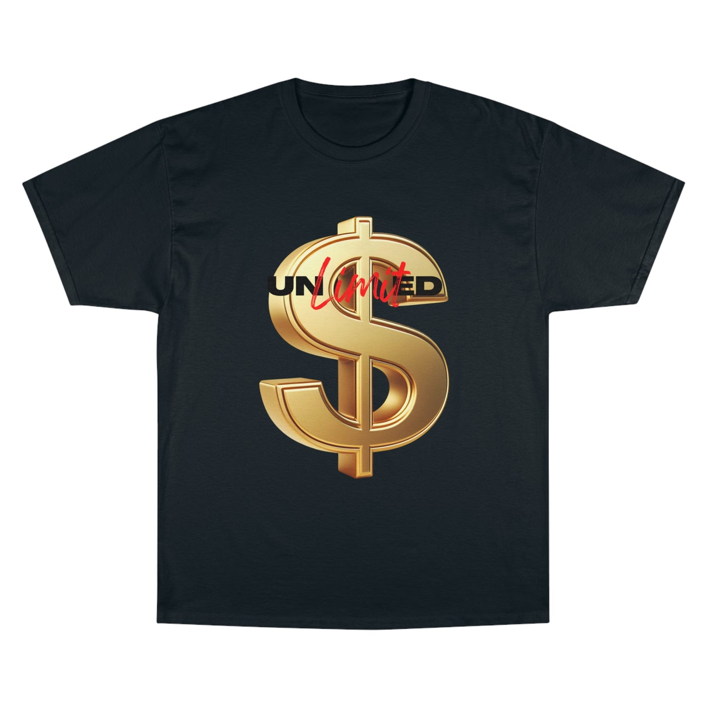 Unlimited Wealth Champion T-Shirt - Bold Gold Dollar Design