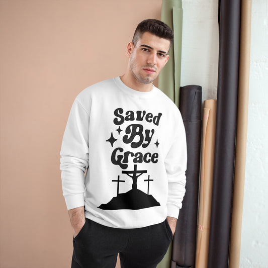 Saved By Grace Champion Sweatshirt