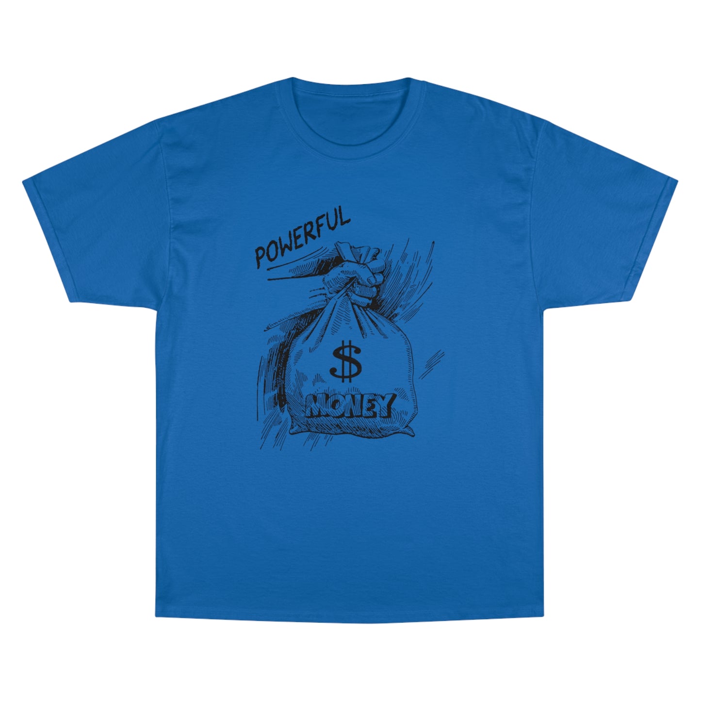 Powerful Money Graphic Champion T-Shirt for Motivated Dreamers