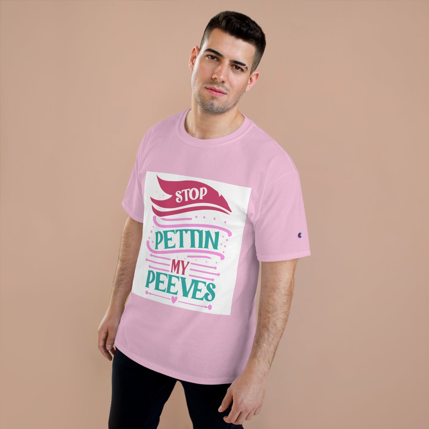 Funny Quote Champion T-Shirt: "Stop Pettin’ My Peeves" for Casual Vibes