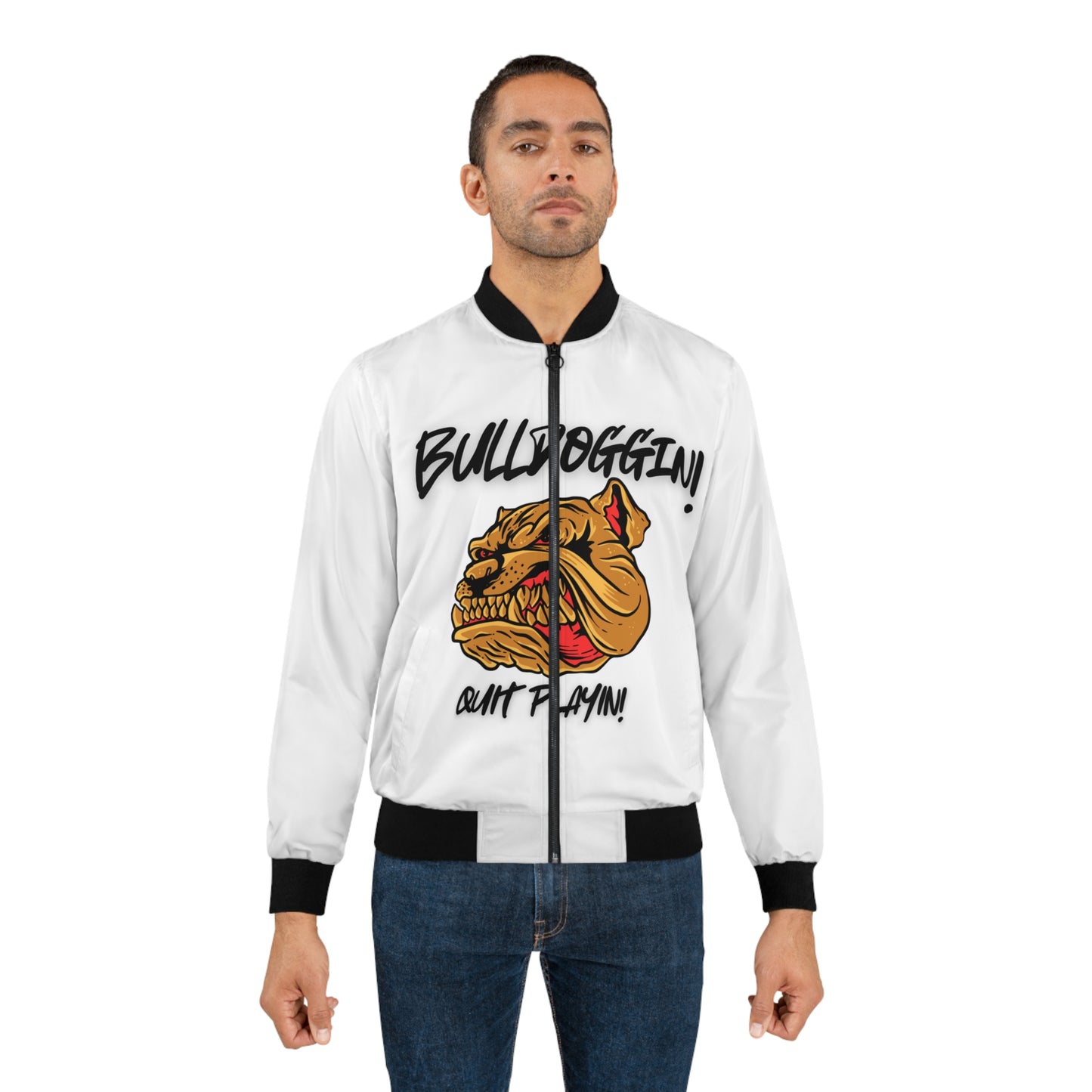 Bulldoggin Men's Bomber Jacket - Bulldoggin' Quit Playin' Graphic