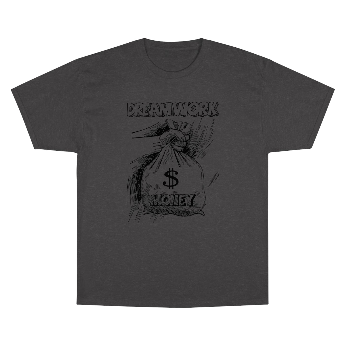 Champion T-Shirt - "Dream Work, Money" Graphic Tee for Motivation and Ambition