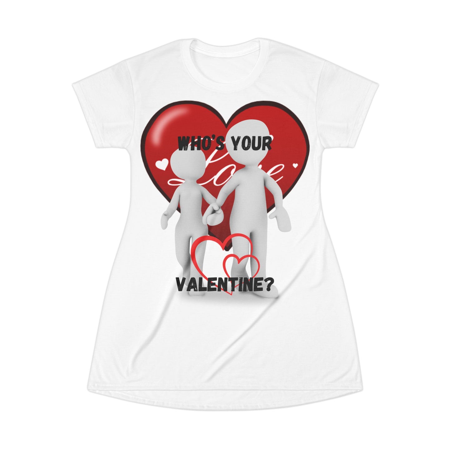 Who's Your Valentine? T-Shirt Dress for Valentine's Day