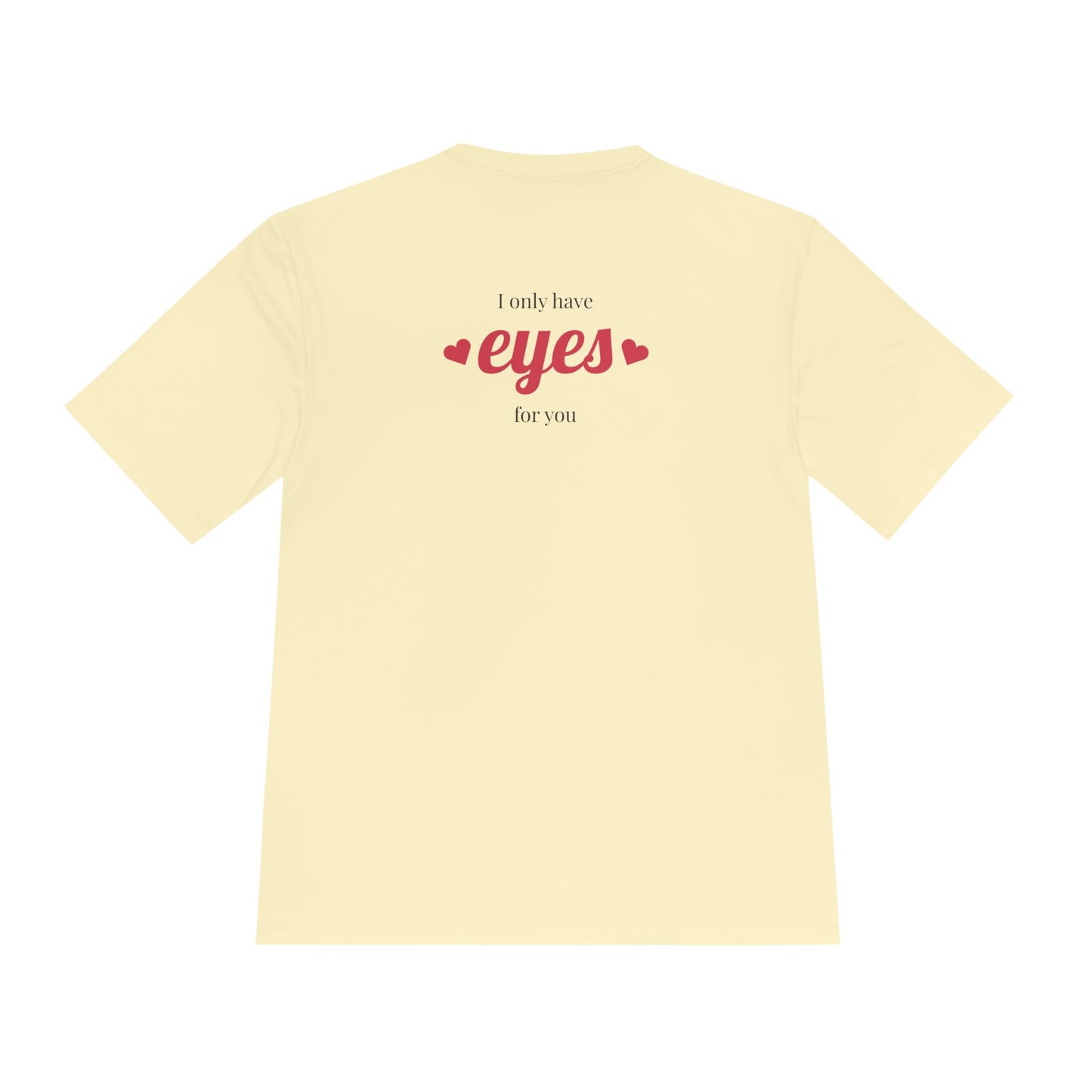 Unisex Moisture Wicking Tee - 'I Only Have Eyes for You' Gift for Couples