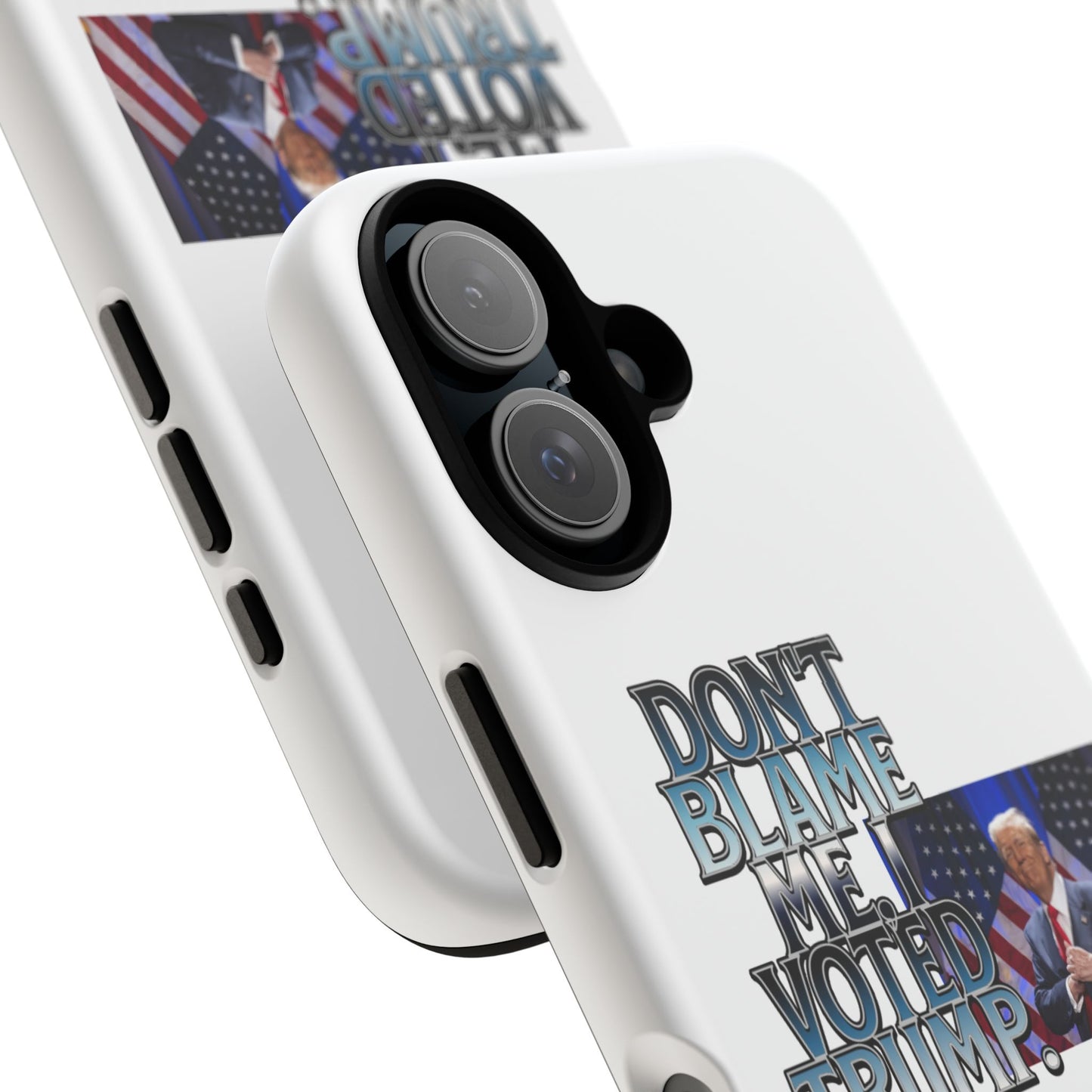 Political Phone Case - "Don't Blame Me, I Voted Trump" Design