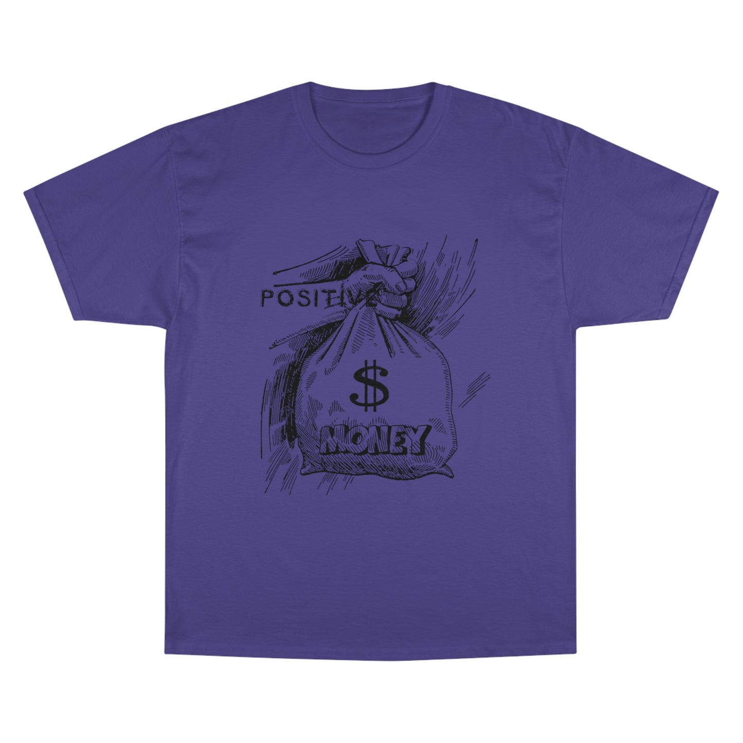 Positive Vibes Champion T-Shirt - Money Bag Graphic Tee