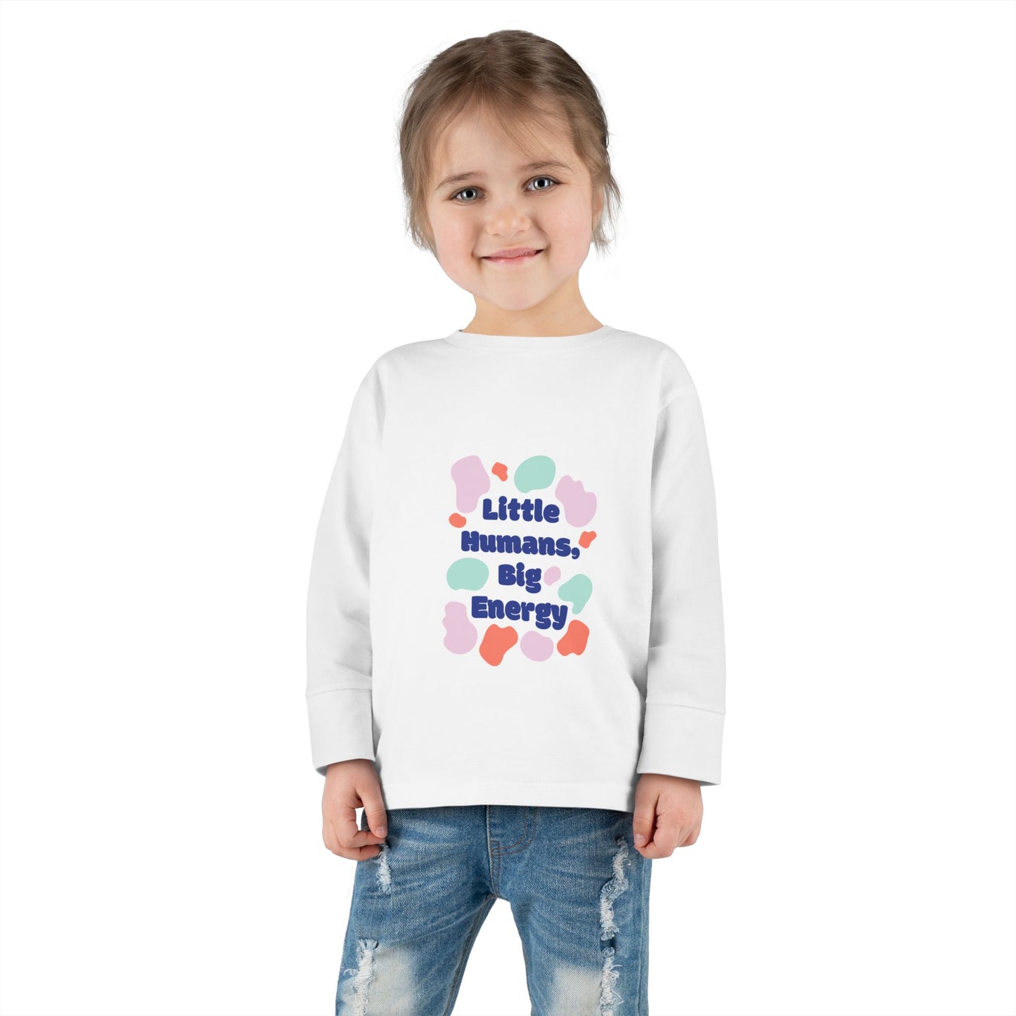 Little Humans, Big Energy Toddler Long Sleeve Tee