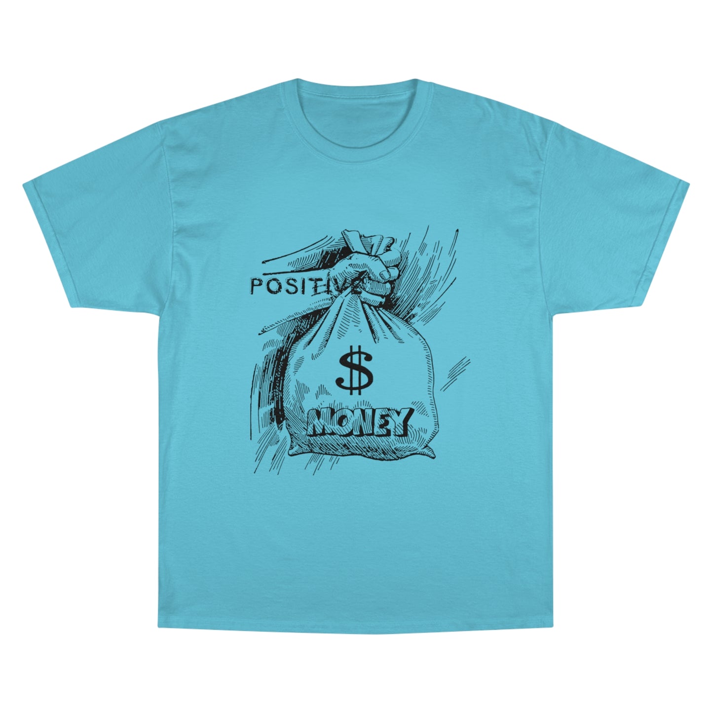 Positive Vibes Champion T-Shirt - Money Bag Graphic Tee