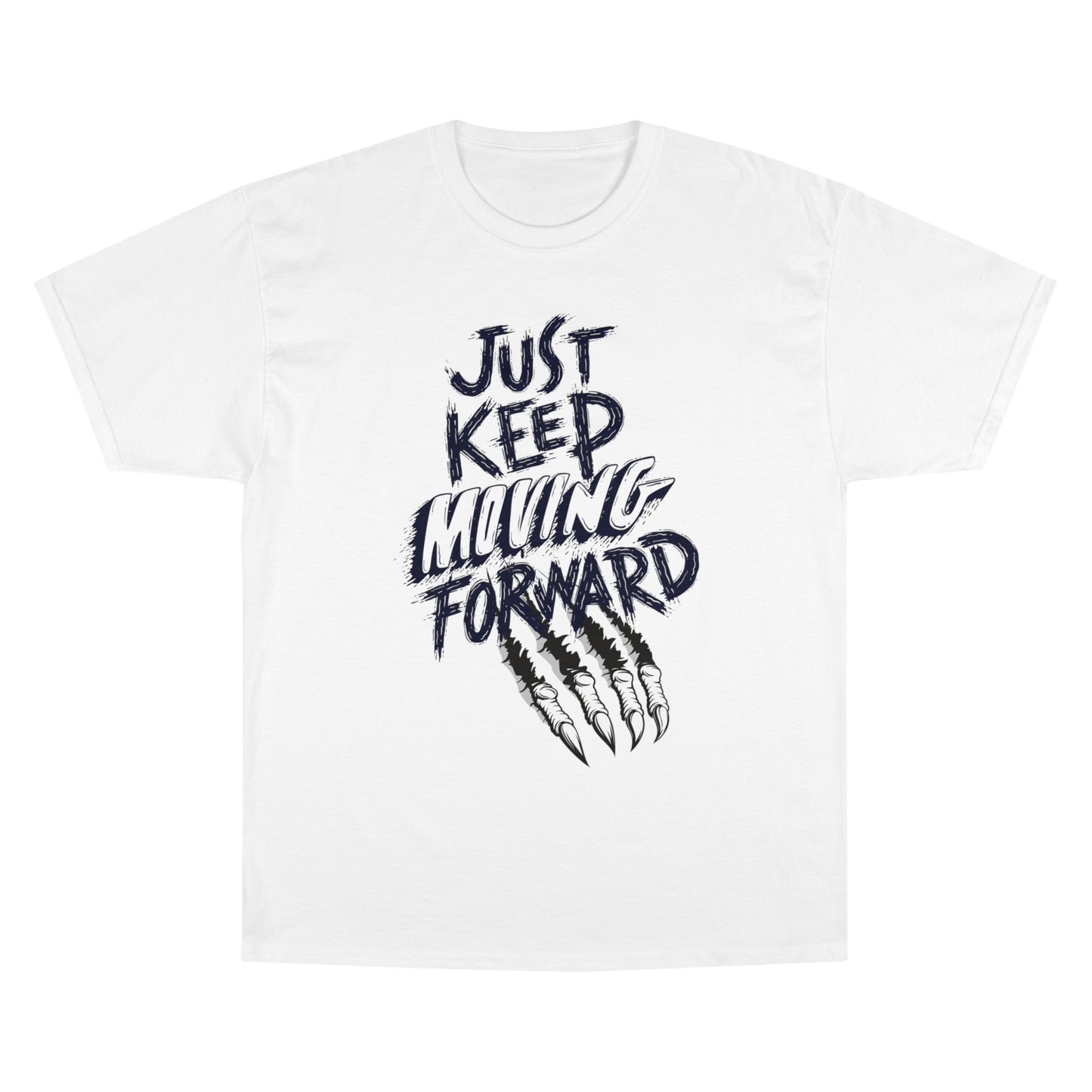 Motivational Champion T-Shirt - 'Just Keep Moving Forward' Graphic Tee