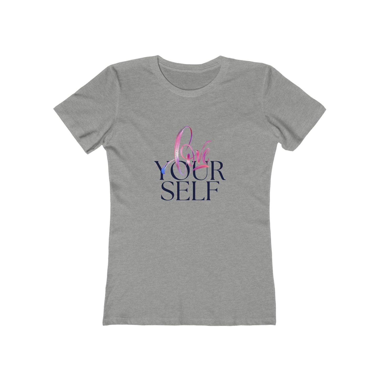 Women's Boyfriend Tee - 'Love Yourself' Inspirational Shirt