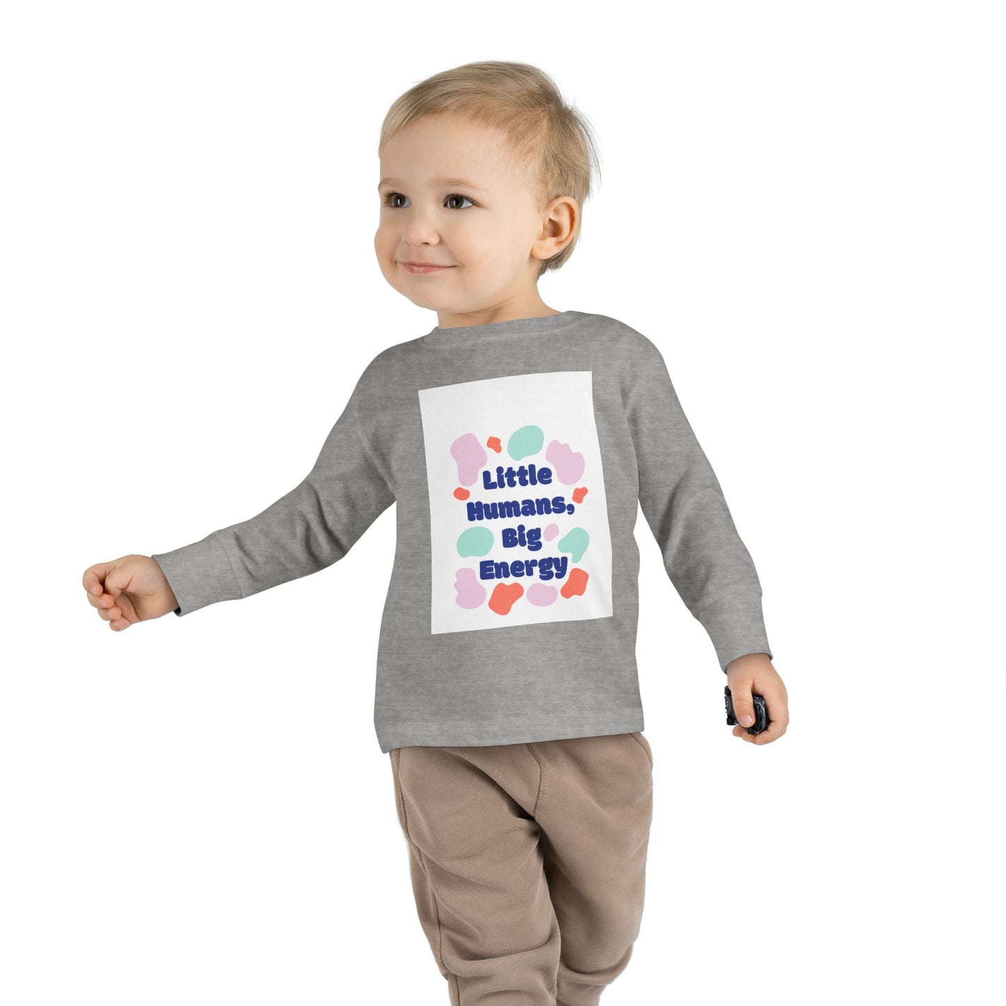 Little Humans, Big Energy Toddler Long Sleeve Tee