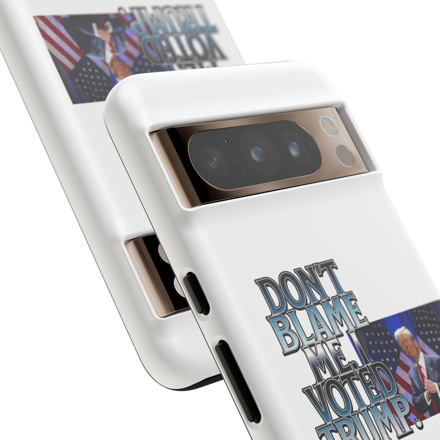 Political Phone Case - "Don't Blame Me, I Voted Trump" Design