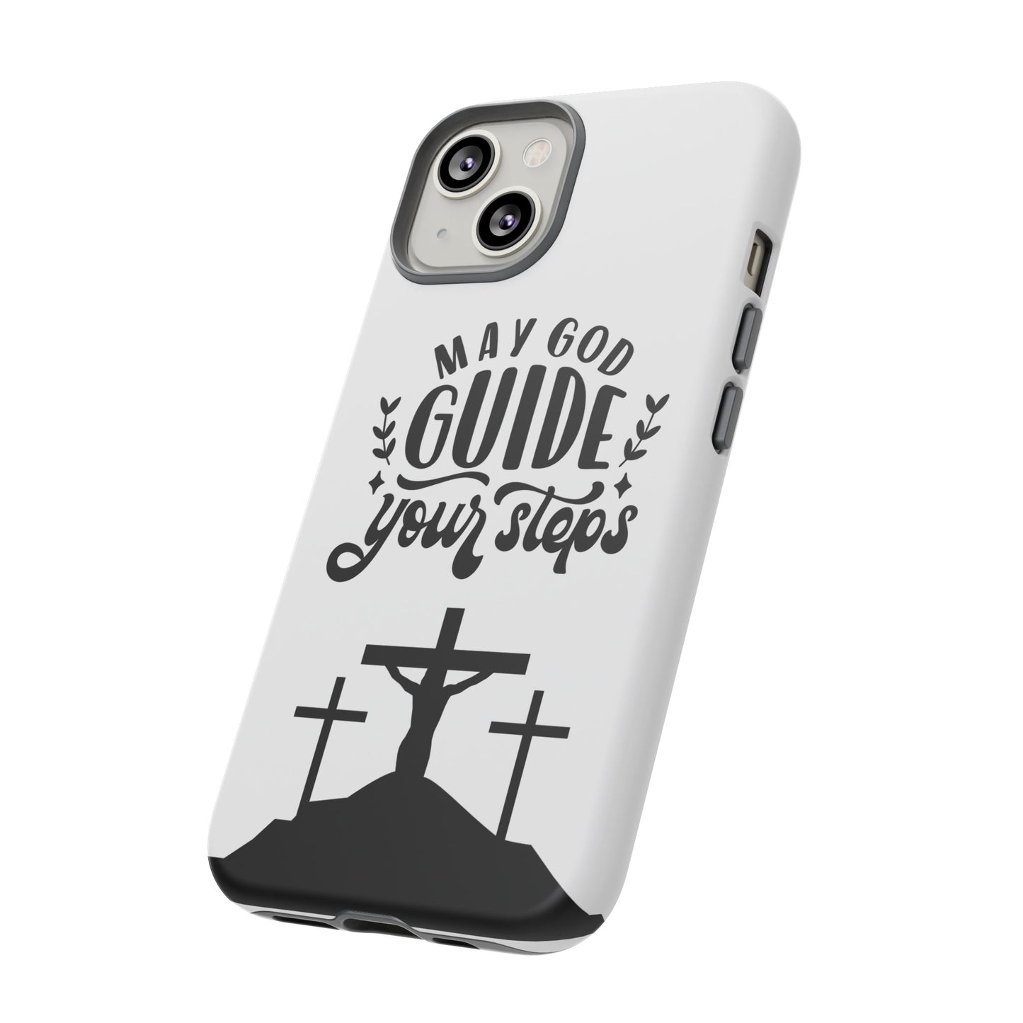 Inspirational Phone Case - "May God Guide Your Steps"