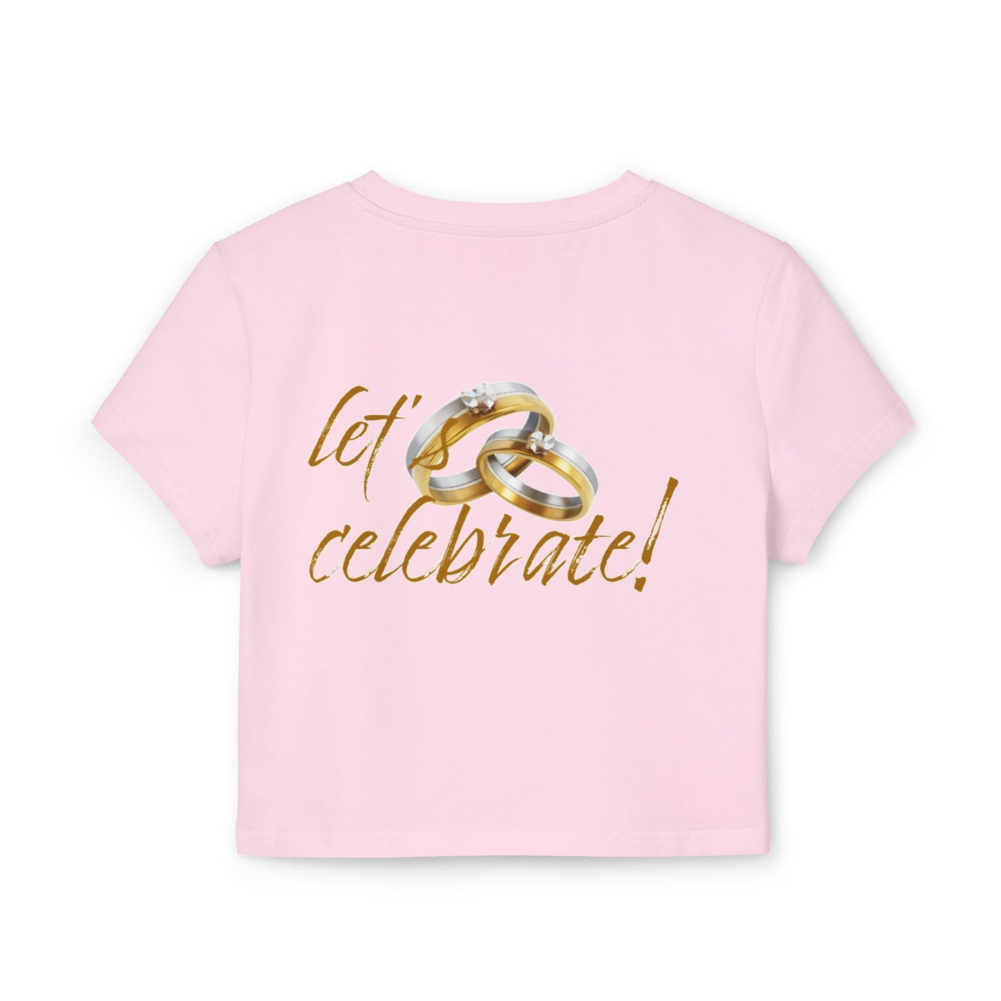 Wedding Celebration Women's Baby Tee - Let’s Celebrate!