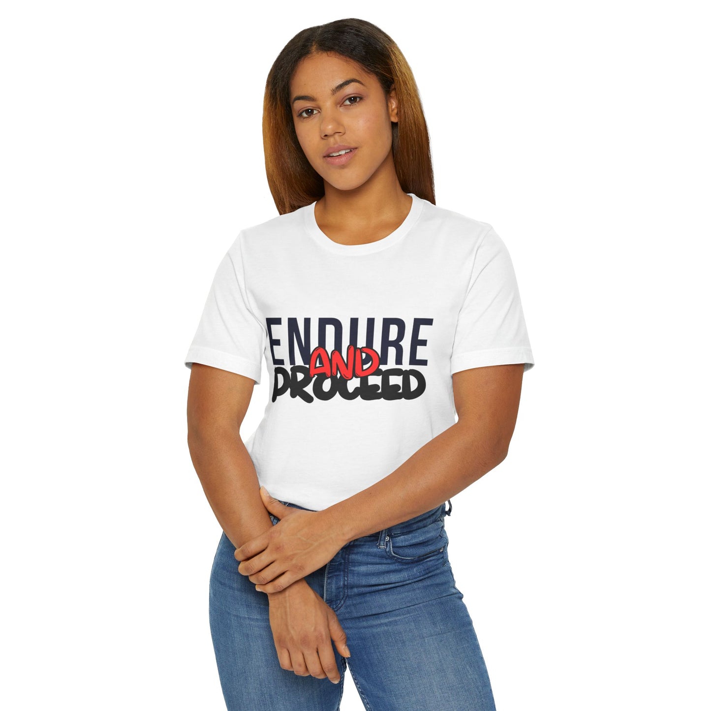 Inspirational Unisex Jersey T-Shirt - "Endure and Proceed"