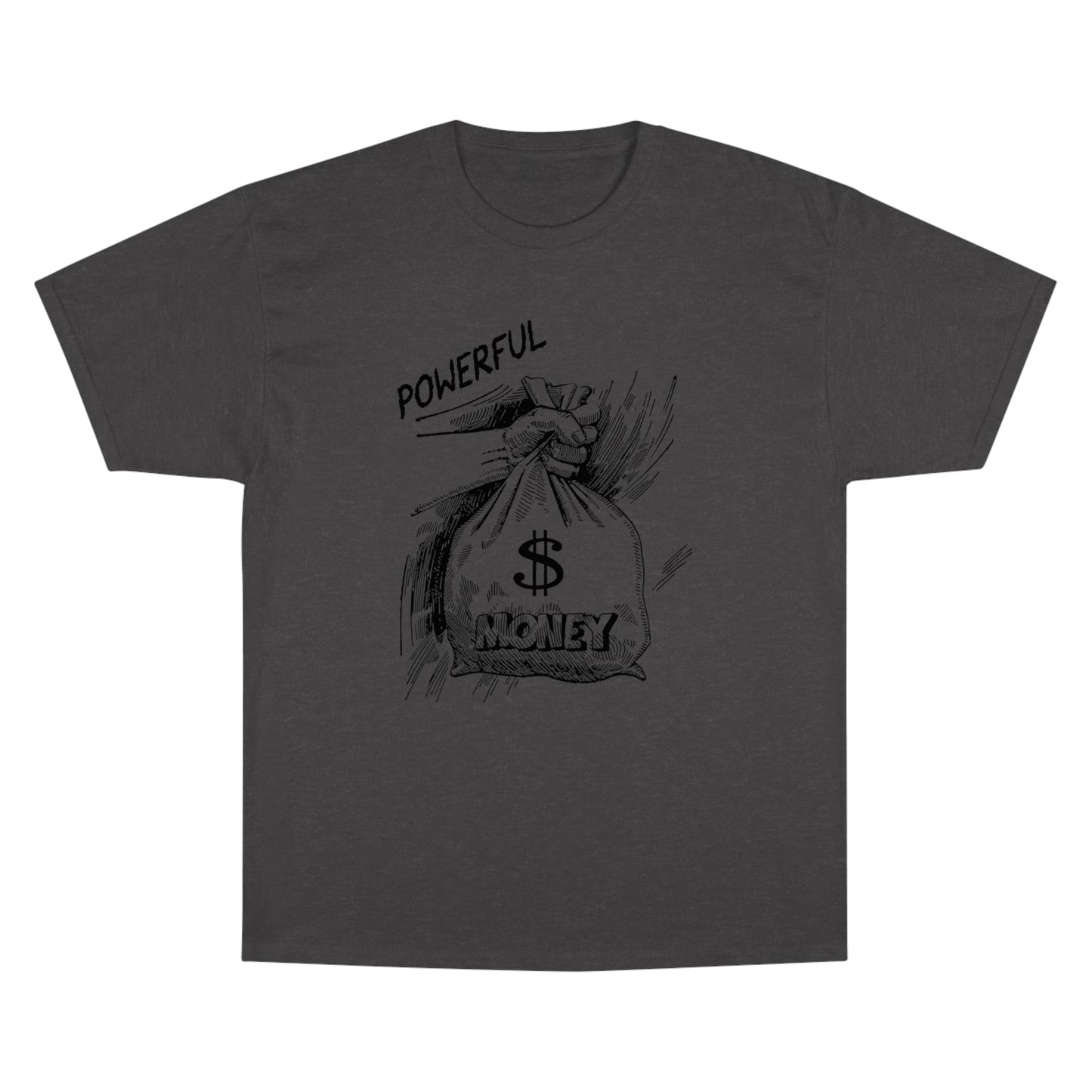 Powerful Money Graphic Champion T-Shirt for Motivated Dreamers