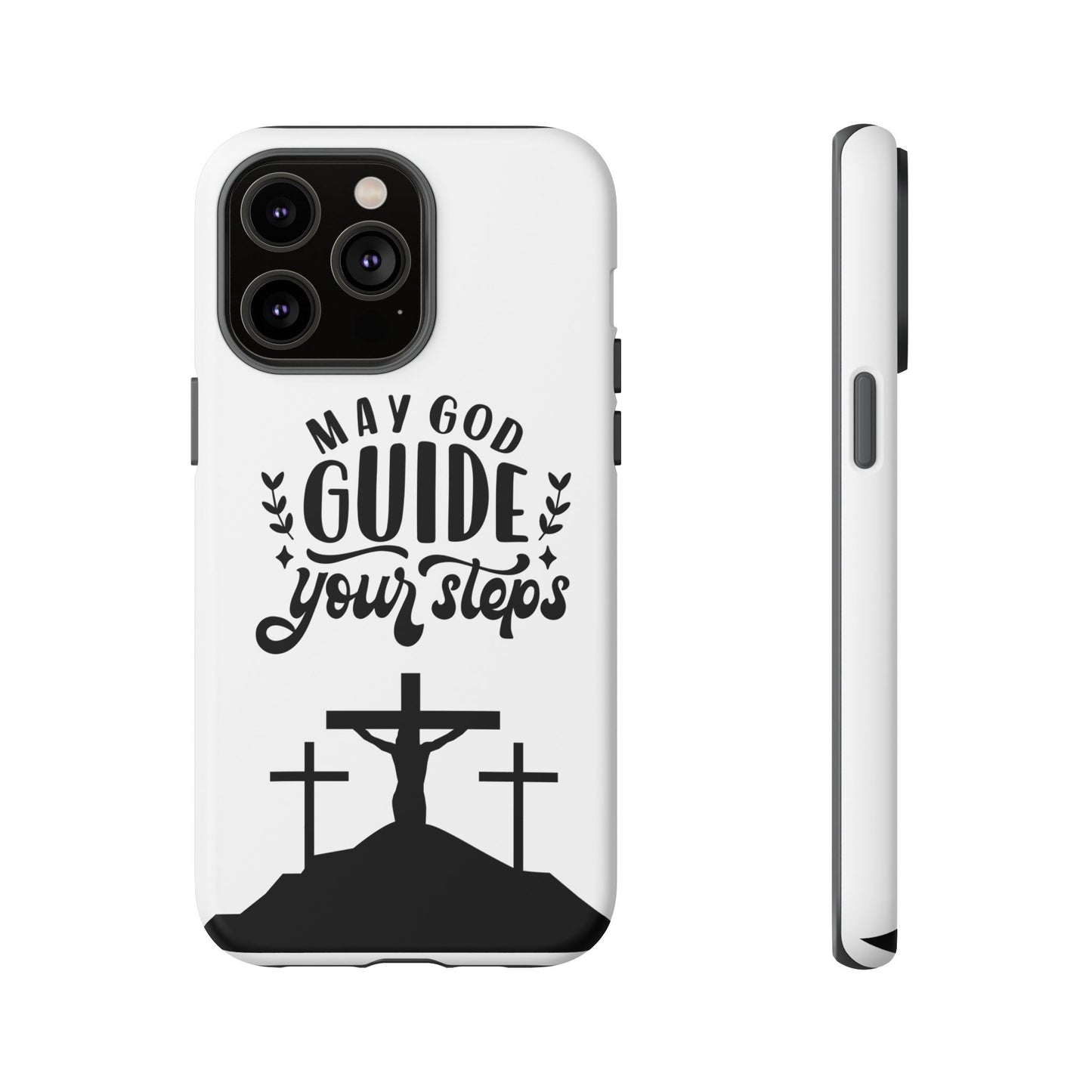 Inspirational Phone Case - "May God Guide Your Steps"