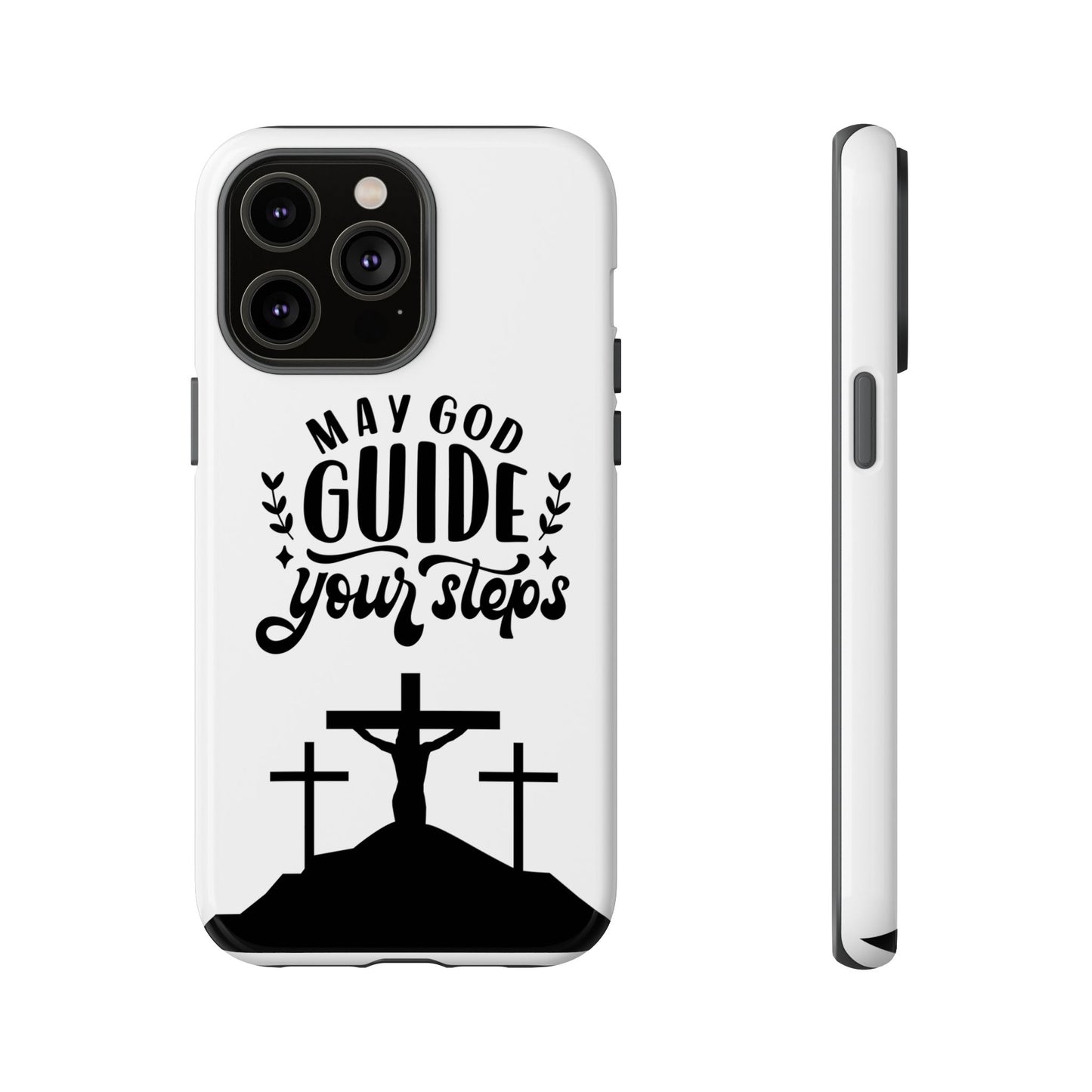 Inspirational Phone Case - "May God Guide Your Steps"