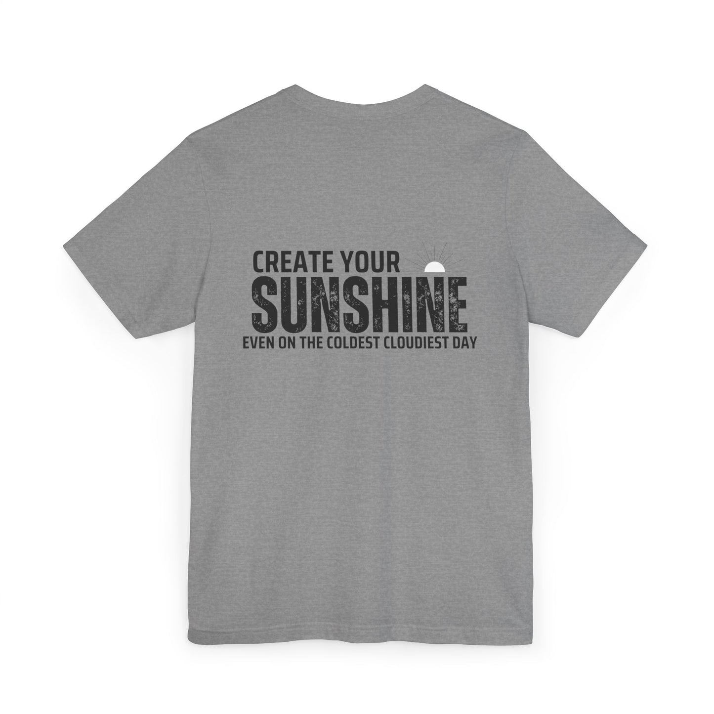 Create Your Sunshine Unisex Jersey T-Shirt - Uplifting Design for Every Day