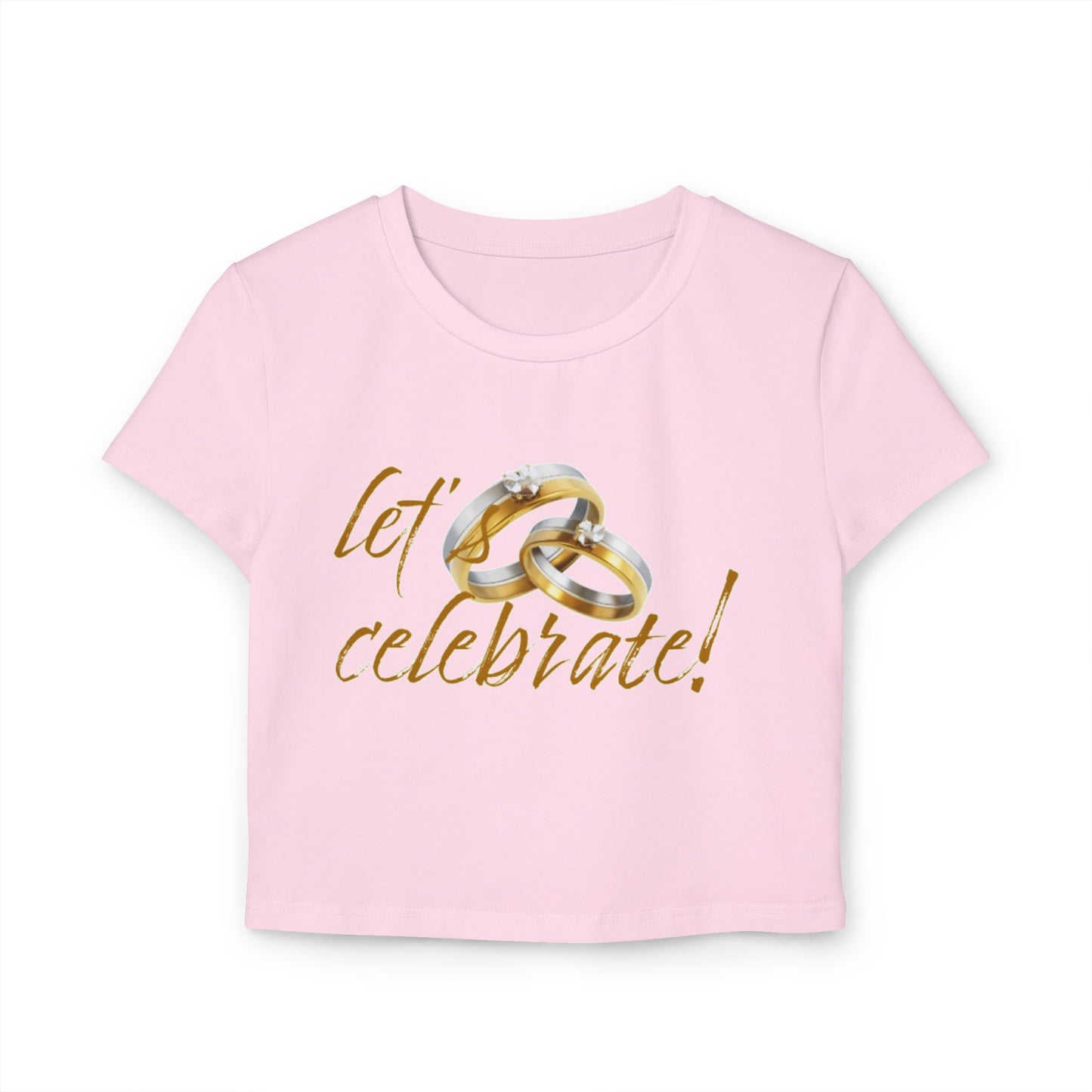 Wedding Celebration Women's Baby Tee - Let’s Celebrate!