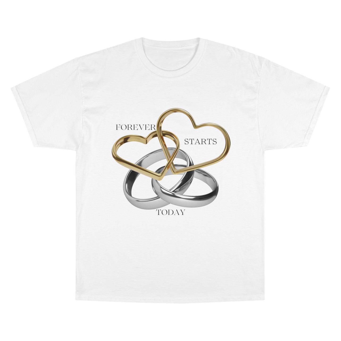 Forever Starts Today Champion T-Shirt | Engagement & Wedding Gift