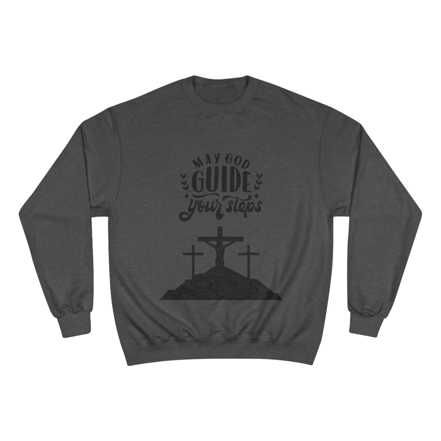 Faith-Inspired Champion Sweatshirt - "May God Guide Your Steps"