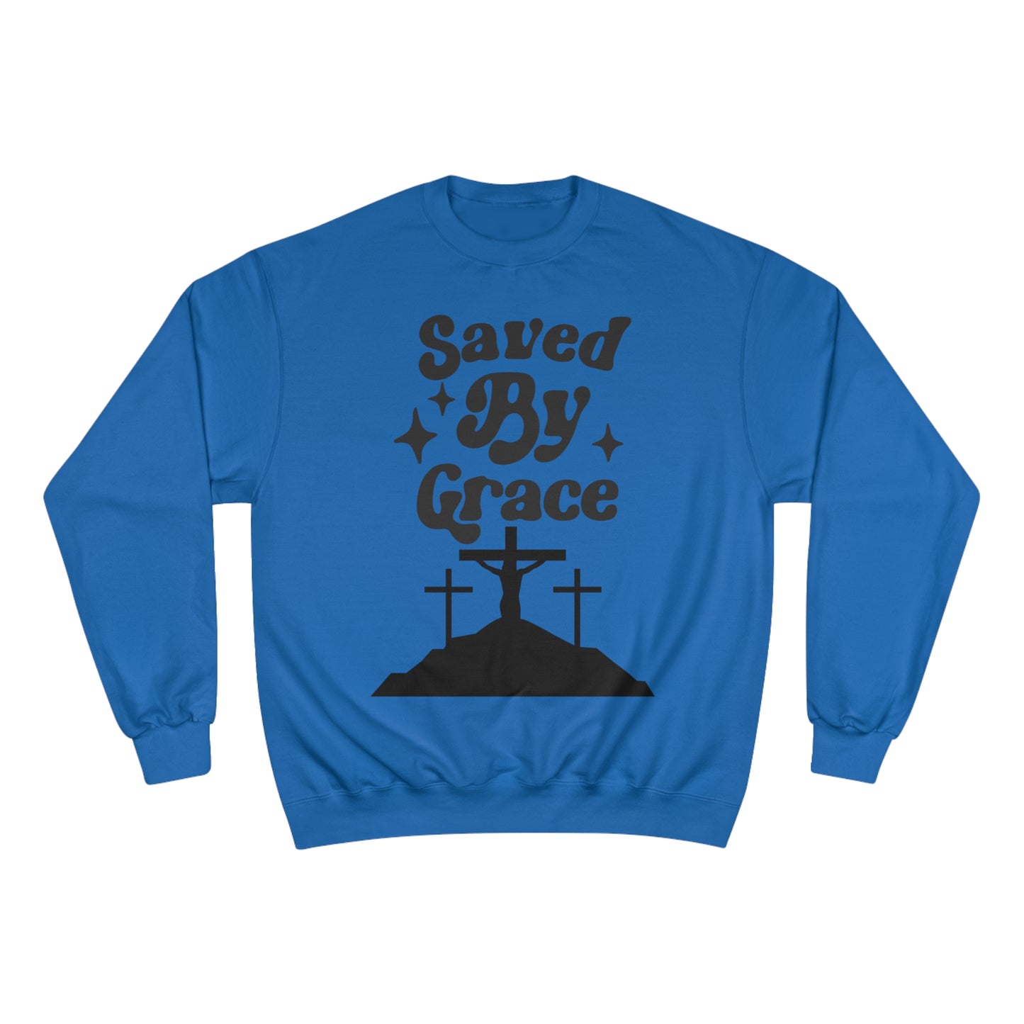 Saved By Grace Champion Sweatshirt