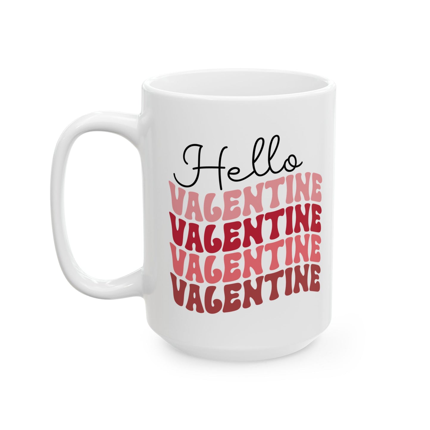 Valentines Ceramic Mug, (11oz, 15oz)