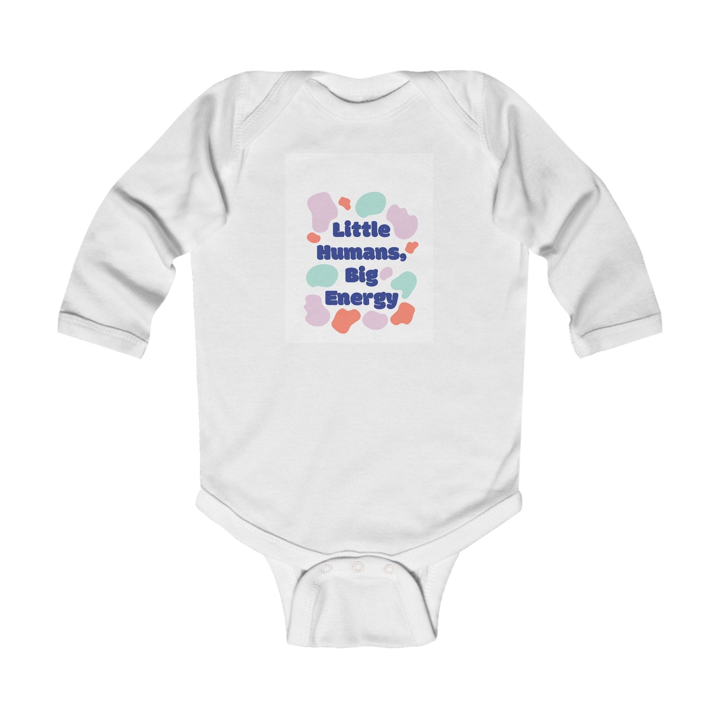 Cute Infant Long Sleeve Bodysuit - "Little Humans, Big Energy"