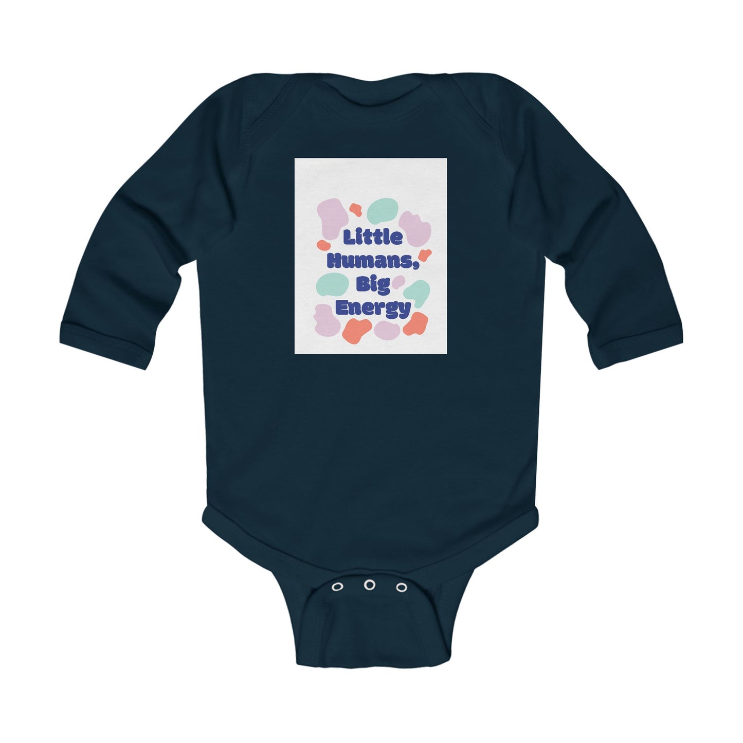 Cute Infant Long Sleeve Bodysuit - "Little Humans, Big Energy"