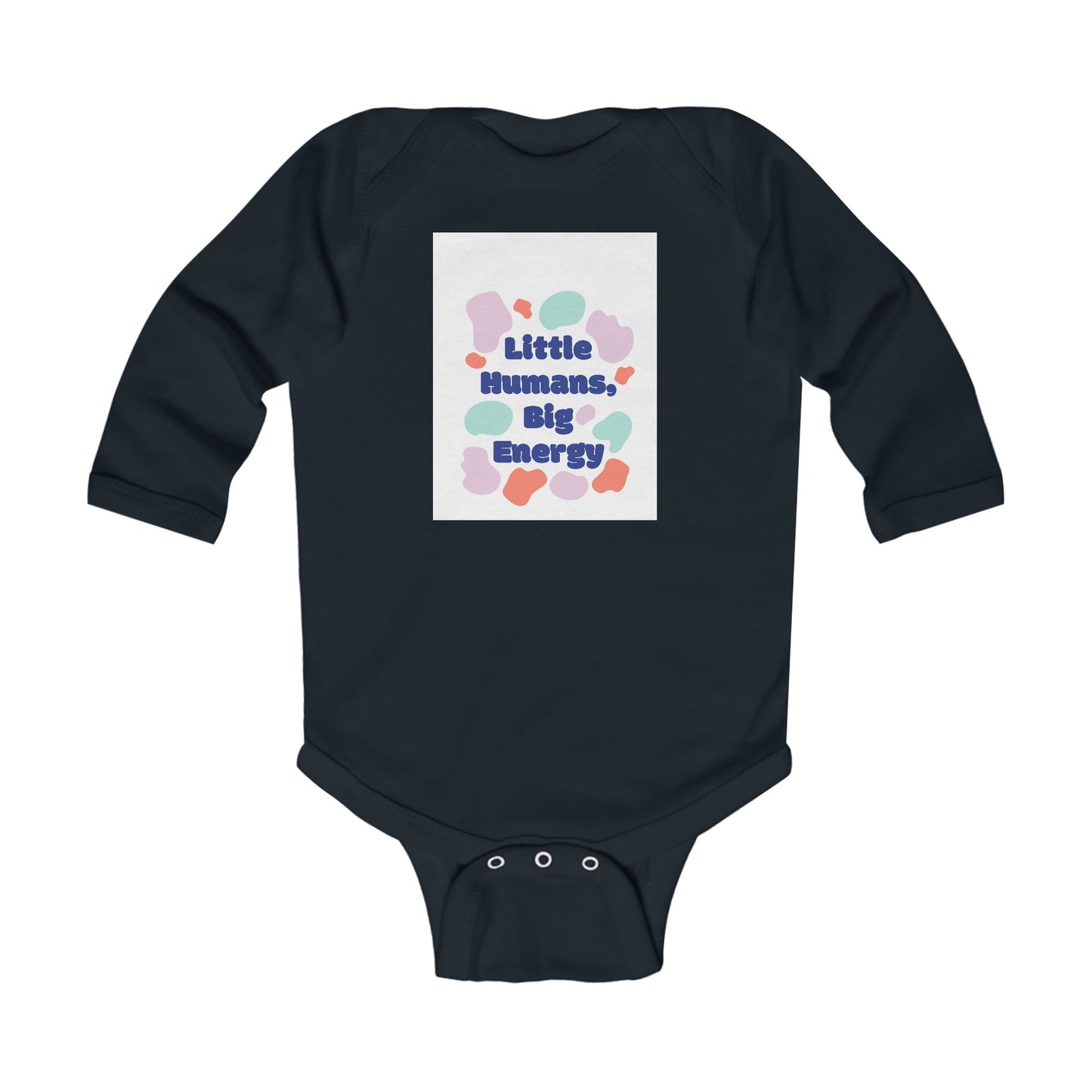 Cute Infant Long Sleeve Bodysuit - "Little Humans, Big Energy"