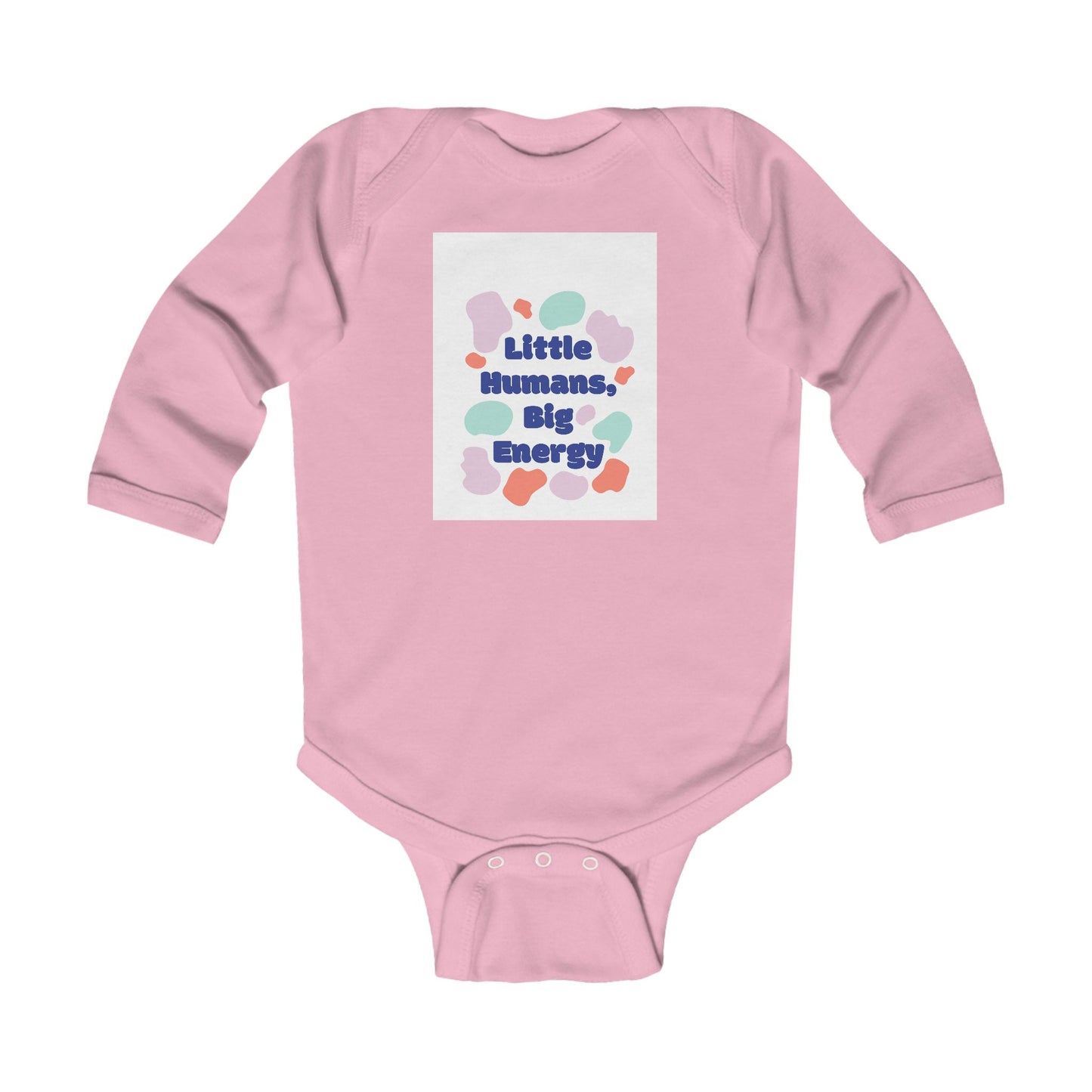 Cute Infant Long Sleeve Bodysuit - "Little Humans, Big Energy"