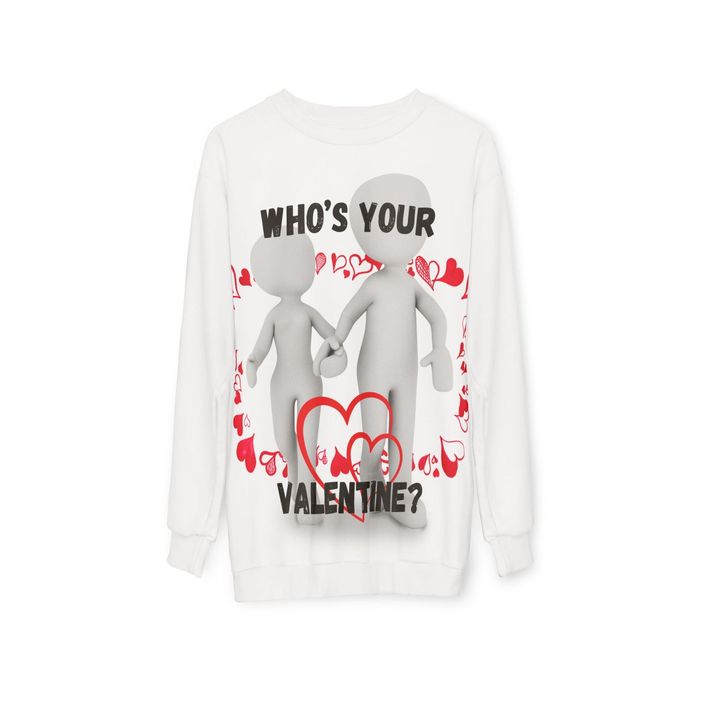 Valentine's Day Unisex Sweatshirt - 'Who's Your Valentine?' Love Graphic