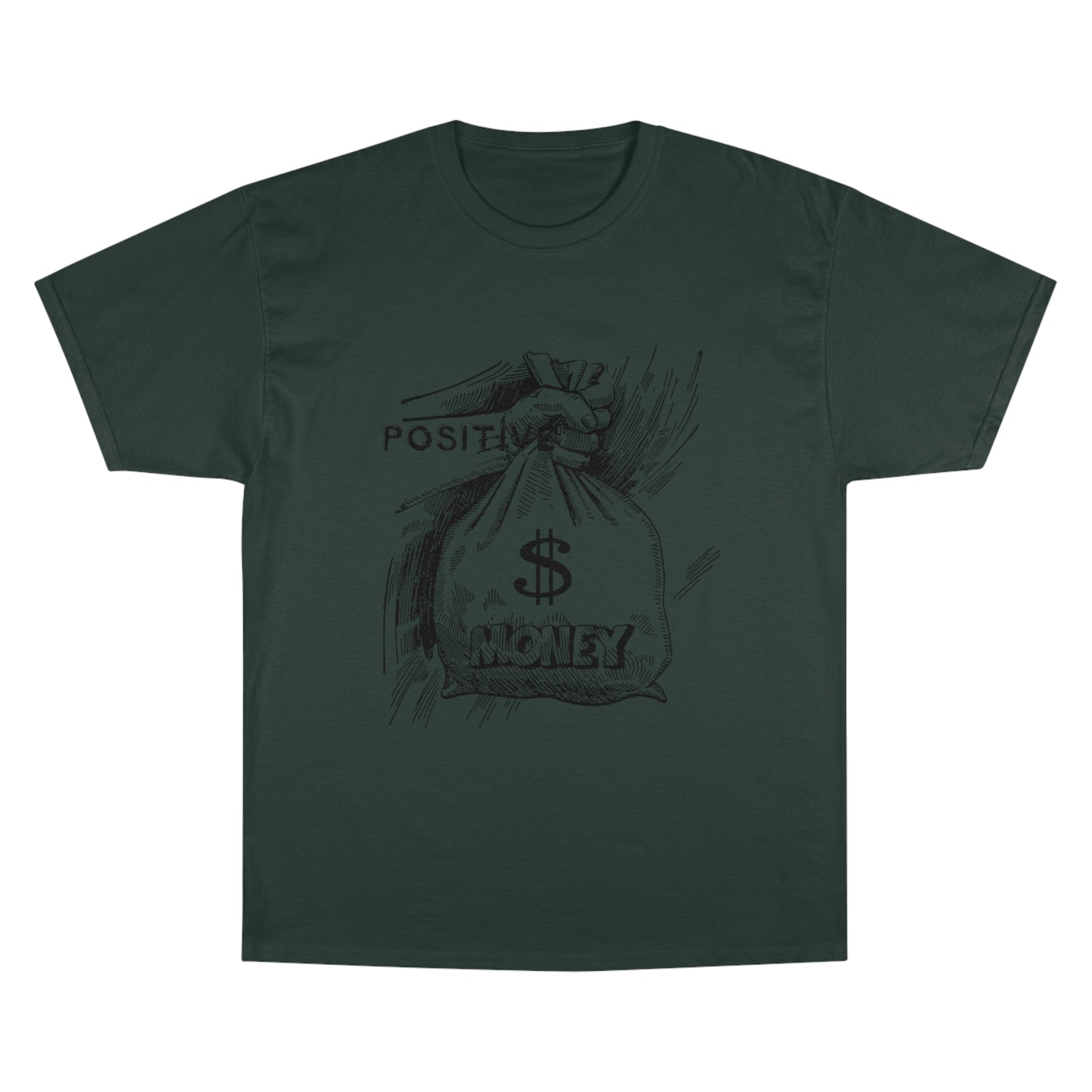 Positive Vibes Champion T-Shirt - Money Bag Graphic Tee