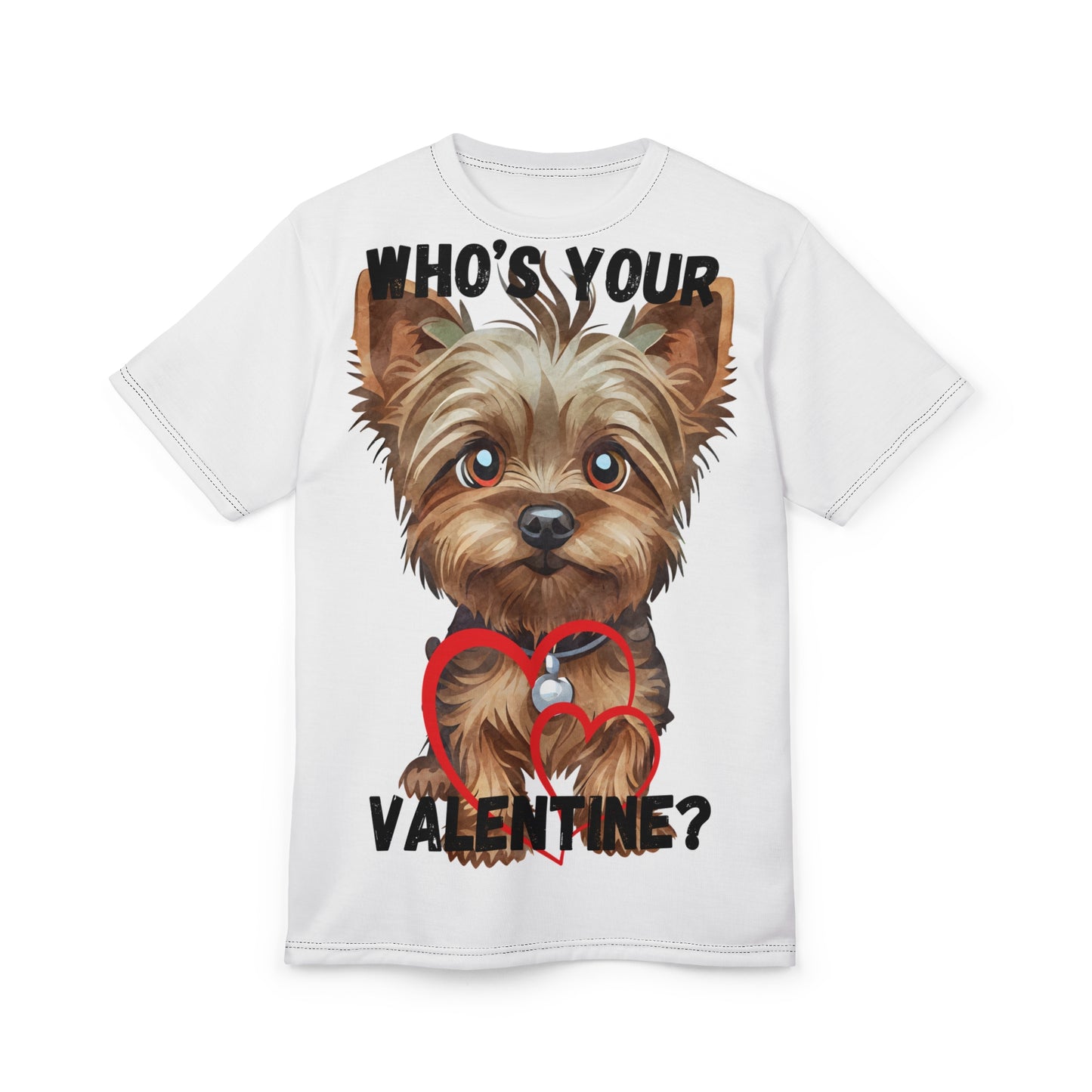 Cute Valentine's Day Unisex Tee - 'Who's Your Valentine?' Yorkshire Terrier Design