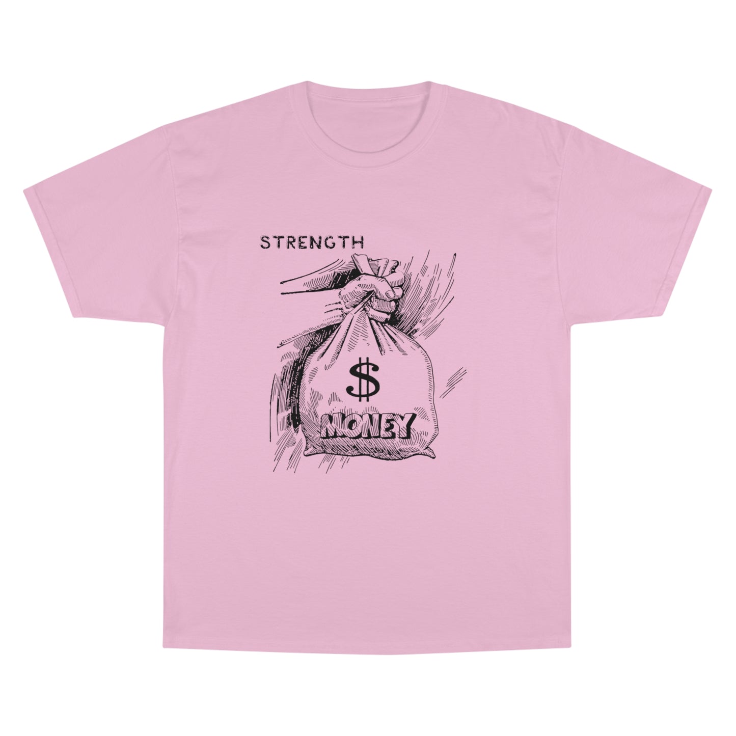 Champion Strength Money T-Shirt - Motivational Graphic Tee