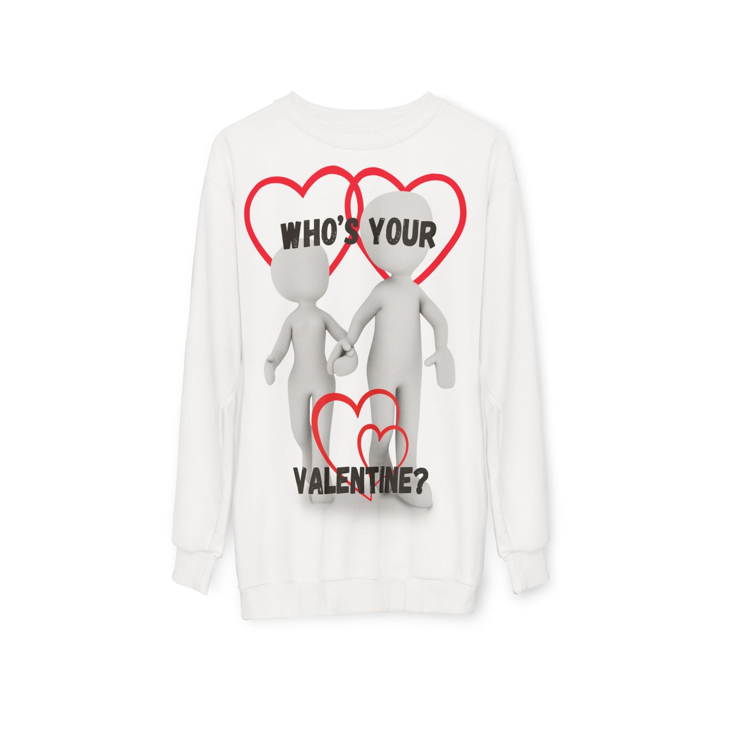 Who's Your Valentine? Unisex Sweatshirt for Valentine's Day